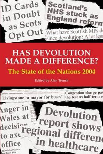 Cover image for Has Devolution Made a Difference?: The State of the Nations 2004