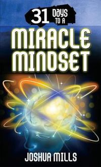 Cover image for 31 Days to a Miracle Mindset