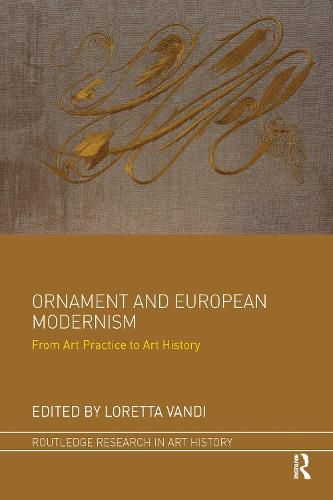 Cover image for Ornament and European Modernism: From Art Practice to Art History