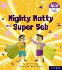 Cover image for Essential Letters and Sounds: Essential Phonic Readers: Oxford Reading Level 6: Mighty Matty and Super Seb