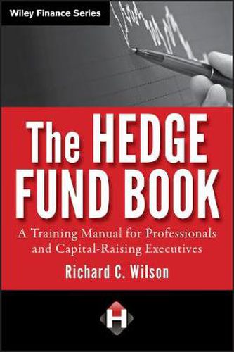 Cover image for The Hedge Fund Book: A Training Manual for Professionals and Capital-Raising Executives