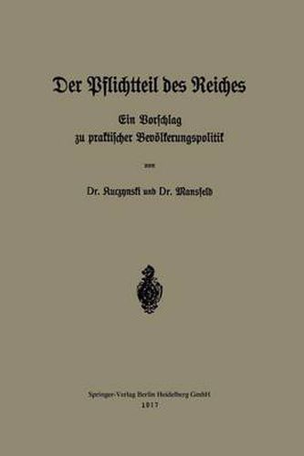 Der Pflichtteil Des Reiches: Ein Vorschlag Zu Praktischer Bevoelkerungspolitik