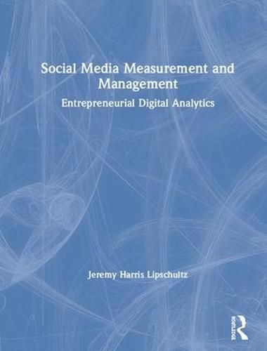 Cover image for Social Media Measurement and Management: Entrepreneurial Digital Analytics