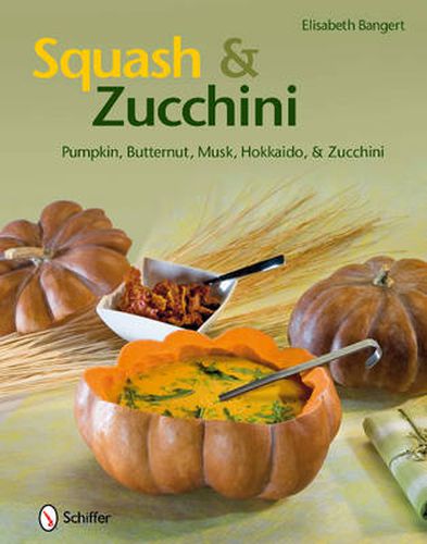 Cover image for Squash & Zucchini: Pumpkin, Butternut, Musk, Hokkaido, and Zucchini