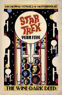 Cover image for Star Trek: Year Five - The Wine-Dark Deep: Book 2