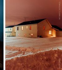 Cover image for Todd Hido: Intimate Distance: Twenty-Five Years of Photographs, A Chronological Album
