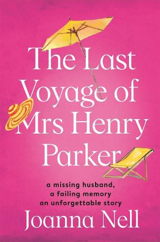 The Last Voyage of Mrs Henry Parker: An unforgettable love story from the author of Kindle bestseller THE SINGLE LADIES OF JACARANDA RETIREMENT VILLAGE