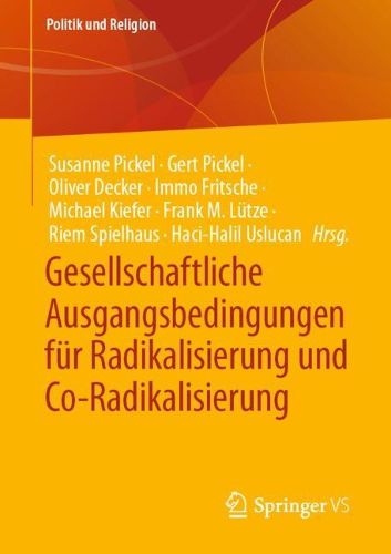 Cover image for Gesellschaftliche Ausgangsbedingungen fuer Radikalisierung und Co-Radikalisierung