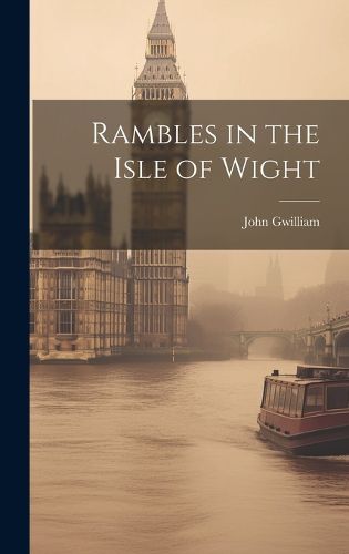 Cover image for Rambles in the Isle of Wight