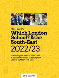 Cover image for Which London School? & the South-East 2022/23: Everything you need to know about independent schools and colleges in the London and the South-East.