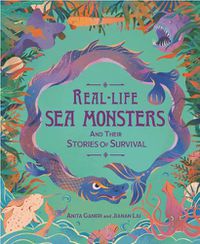 Cover image for Real-life Sea Monsters and their Stories of Survival