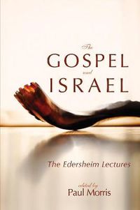 Cover image for The Gospel and Israel: The Edersheim Lectures