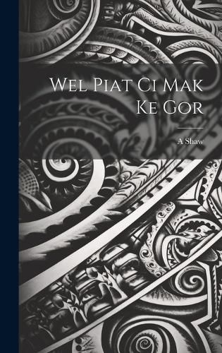 Cover image for Wel piat ci Mak ke gor