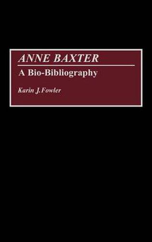 Cover image for Anne Baxter: A Bio-Bibliography