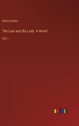 Cover image for The Law and the Lady. A Novel