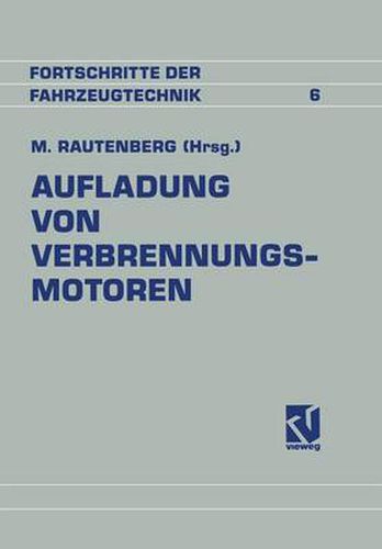 Cover image for Aufladung Von Verbrennungsmotoren: Entwicklung, Regelung Und Stand Der Technik