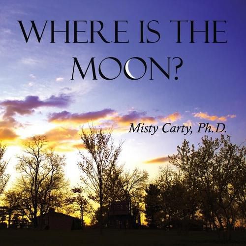 Cover image for Where Is The Moon?