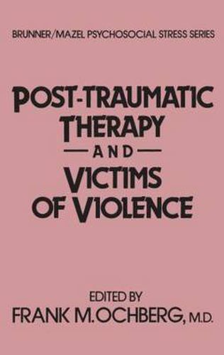 Cover image for Post-Traumatic Therapy And Victims Of Violence