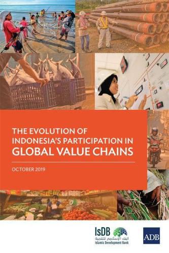 Cover image for The Evolution of IndonesiaOs Participation in Global Value Chains