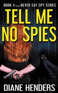 Cover image for Tell Me No Spies