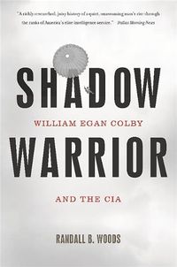 Cover image for Shadow Warrior: William Egan Colby and the CIA