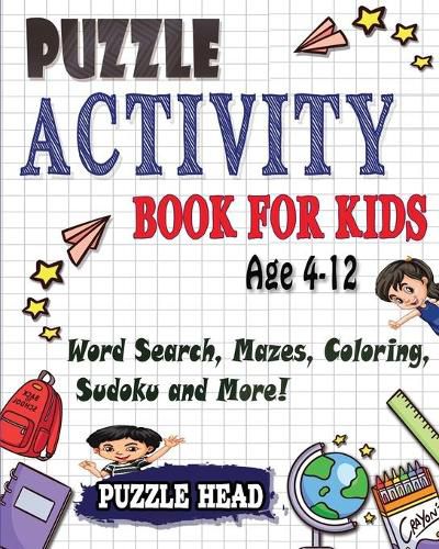 Cover image for Puzzle Activity Book for kids Age 4-12: Word Search, Mazes, Coloring, Sudoku and More!