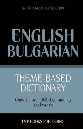 Theme-based dictionary British English-Bulgarian - 5000 words