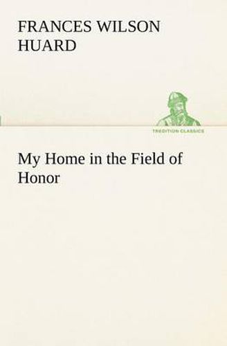 Cover image for My Home in the Field of Honor