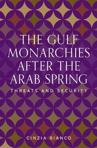 Cover image for The Gulf Monarchies After the Arab Spring