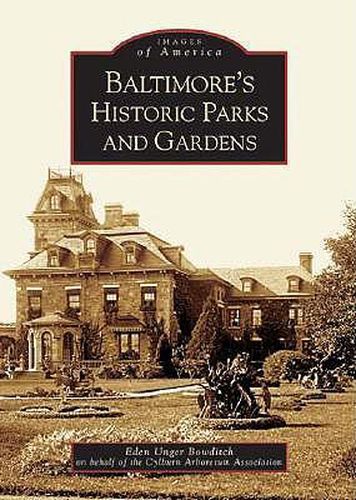 Cover image for Baltimore's Historic Parks and Gardens