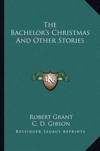 Cover image for The Bachelor's Christmas and Other Stories