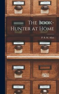 Cover image for The Book-Hunter at Home