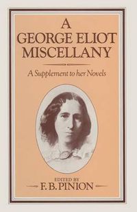 Cover image for A George Eliot Miscellany: A Supplement to her Novels