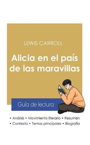 Guia de lectura Alicia en el pais de las maravillas de Lewis Carroll (analisis literario de referencia y resumen completo)