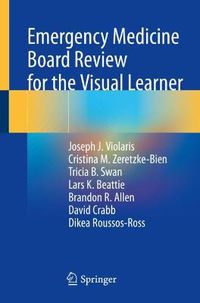 Cover image for Emergency Medicine Board Review for the Visual Learner