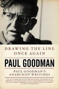 Cover image for Drawing The Line Once Again: Paul Goodman's Anarchist Writings