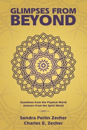 Cover image for Glimpses from Beyond: Questions from the Physical World, Answers from the Spirit World