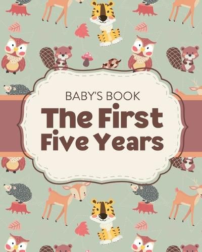 Cover image for Baby's Book The First Five Years: Memory Keeper First Time Parent As You Grow Baby Shower Gift