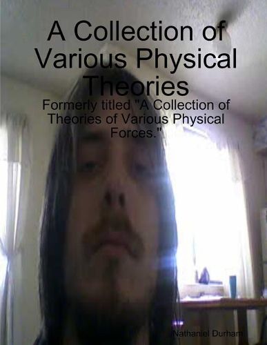 Cover image for A Collection of Various Physical Theories