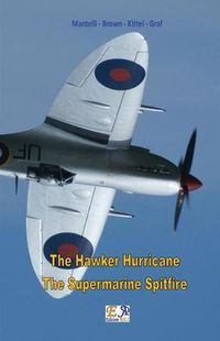 Cover image for The Hawker Hurricane - The Supermarine Spitfire