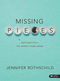 Cover image for Missing Pieces - Bible Study Book: Real Hope When Life Doesn't Make Sense