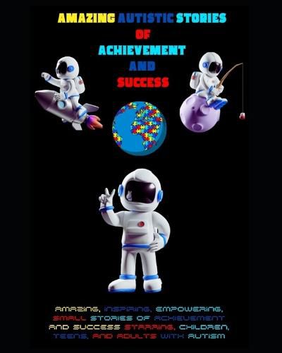 Cover image for Amazing Autistic Stories of Achievement And Success