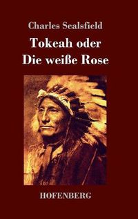 Cover image for Tokeah oder Die weisse Rose