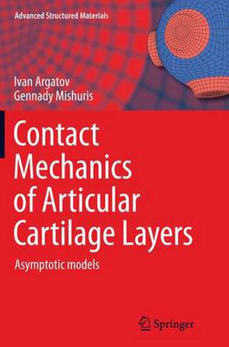 Cover image for Contact Mechanics of Articular Cartilage Layers: Asymptotic Models