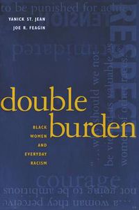 Cover image for Double Burden: Black Women and Everyday Racism