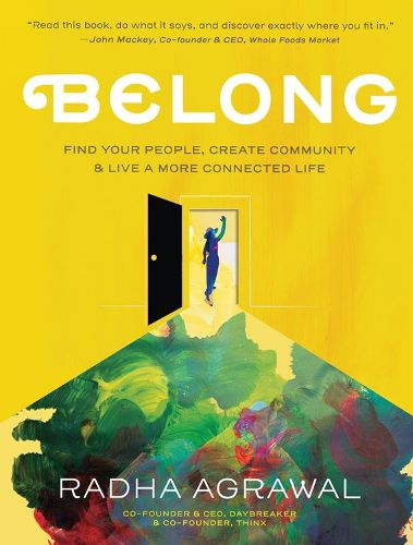 Cover image for Belong: Find Your People, Create Community, and Live a More Connected Life
