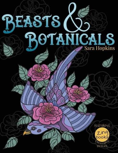 Cover image for Beasts & Botanicals Adult Coloring Books: A Coloring Book for Adults featuring Whimsical Animals and Flowers for Relaxation