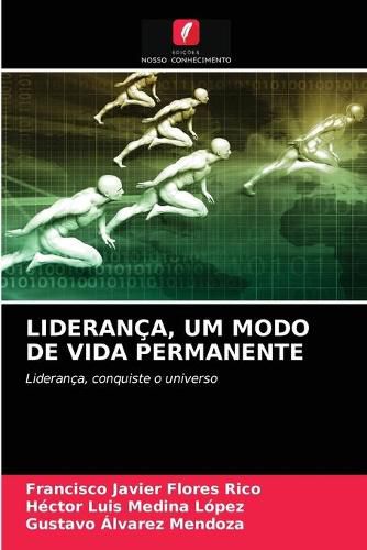 Lideranca, Um Modo de Vida Permanente