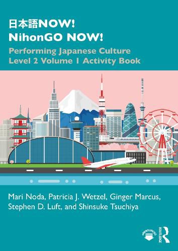 Cover image for NOW! NihonGO NOW!: Performing Japanese Culture Level 2 Volume 1 Activity Book