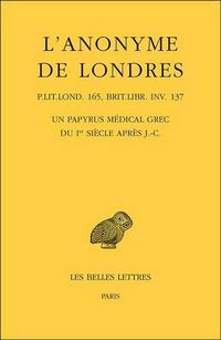 Cover image for L'Anonyme de Londres, Un Papyrus Medical Grec Du Ler Siecle Apres J.-C.